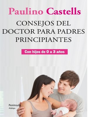 cover image of Consejos del Doctor para padres principiantes
